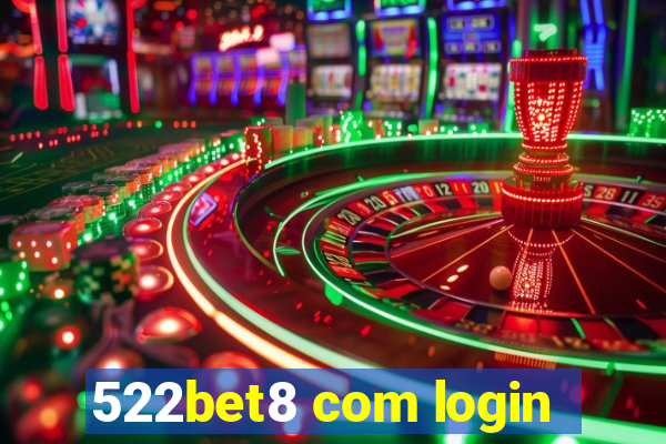 522bet8 com login